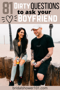 dirty questions to ask your boyfriend