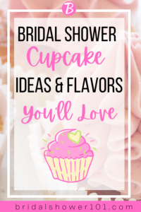 Bridal Shower Cupcake Ideas | Bridal Shower 101