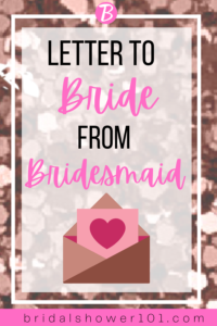 Letter to Bride From Bridesmaid Examples | Bridal Shower 101