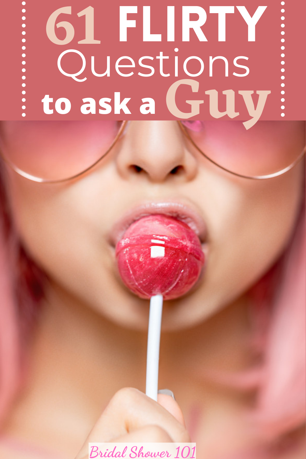 61 Extremely Flirty Questions To Ask A Guy Bridal Shower 101
