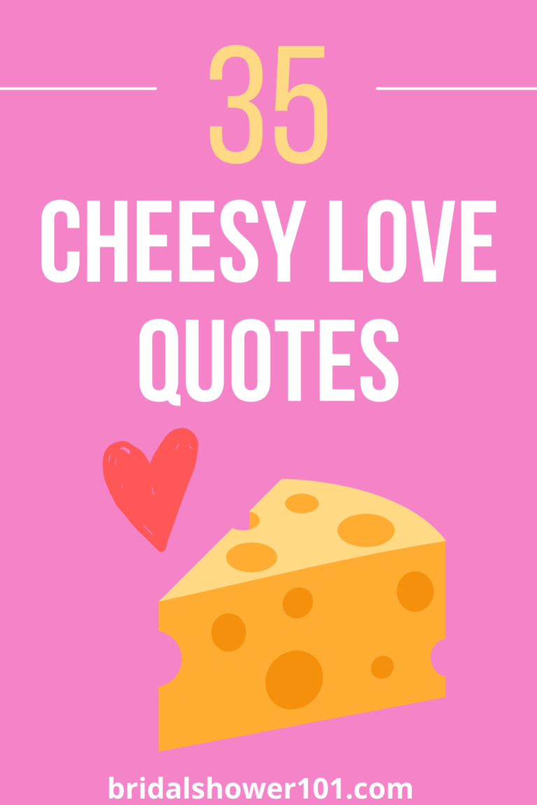 35 Cheesy Love Quotes For Being Mushy Bridal Shower 101