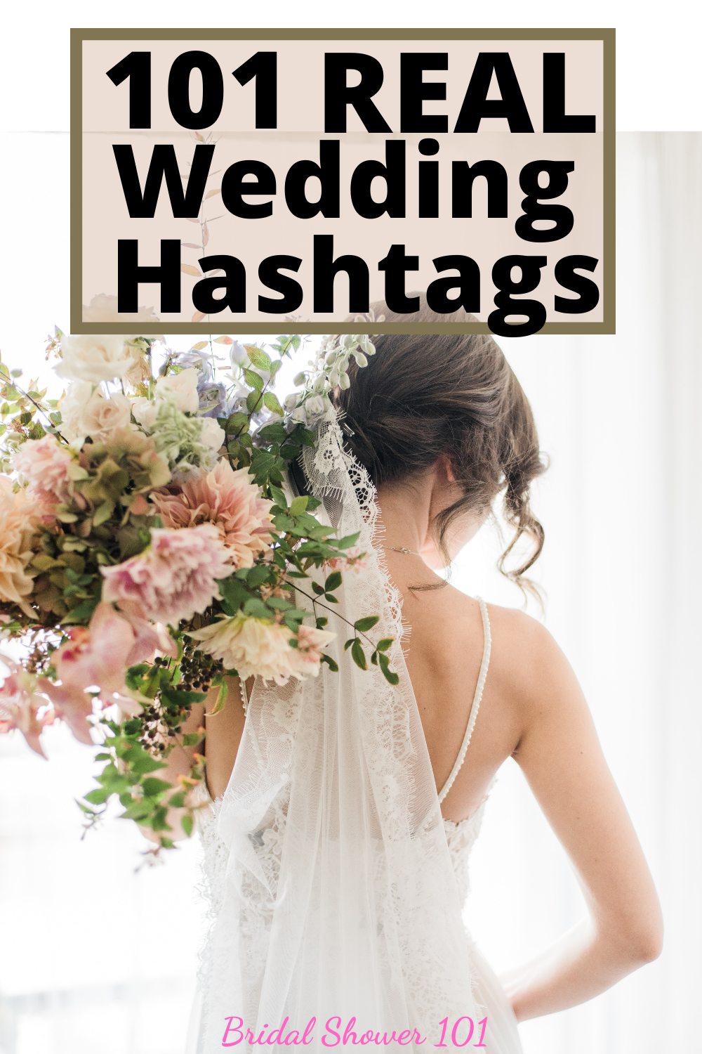 101 Wedding Hashtags From Real Brides Bridal Shower 101