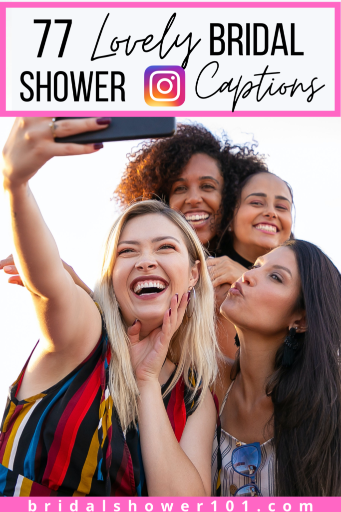 77 Lovely Bridal Shower Instagram Captions Bridal Shower 101