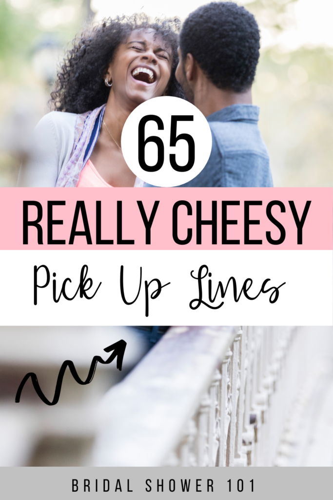 65 Cheesy Pick Up Lines For Laughs | Bridal Shower 101