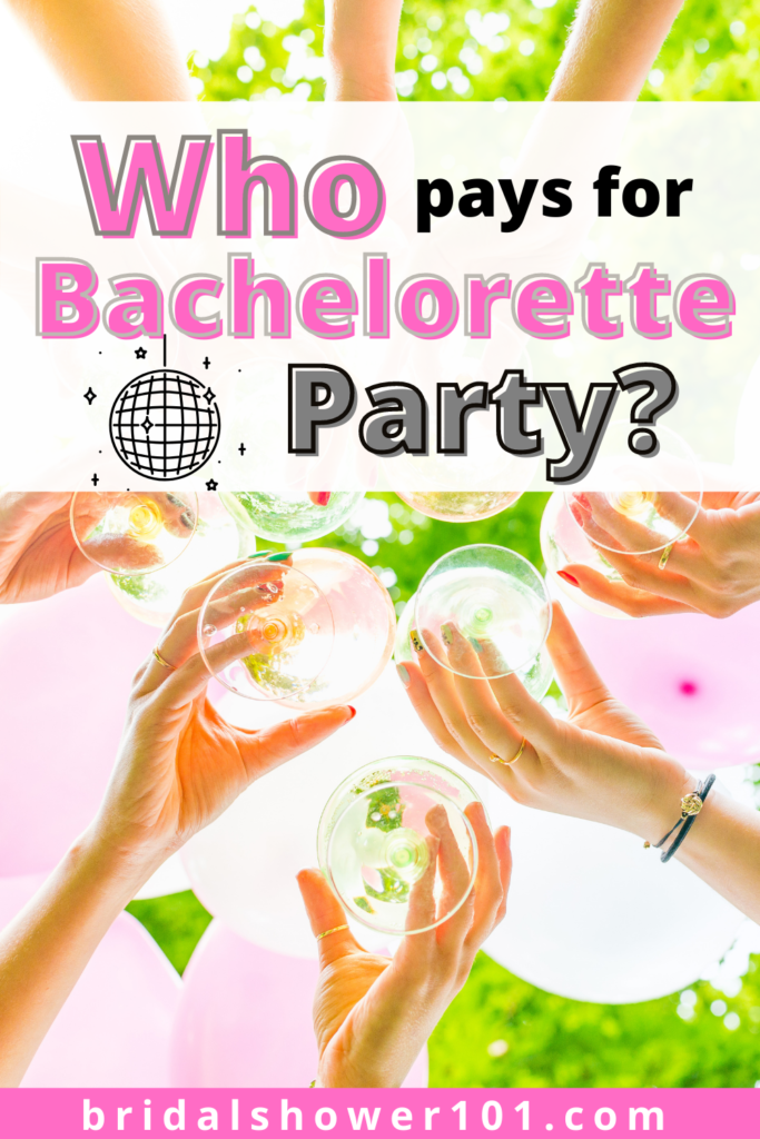 who pays for the bachelorette party
