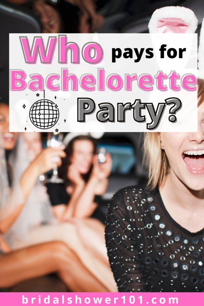 who pays for the bachelorette party