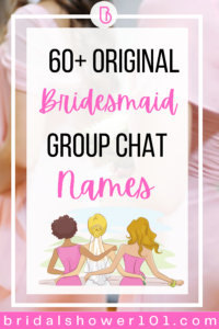 70+ Original Bridesmaid Group Chat Names | Bridal Shower 101