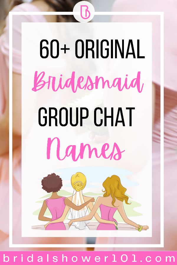  bridesmaid group chat names