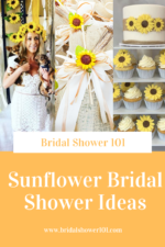 Epic Ideas For A Sunflower Bridal Shower | Bridal Shower 101