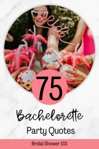 75+ Bachelorette Party Quotes For The Bride Tribe
