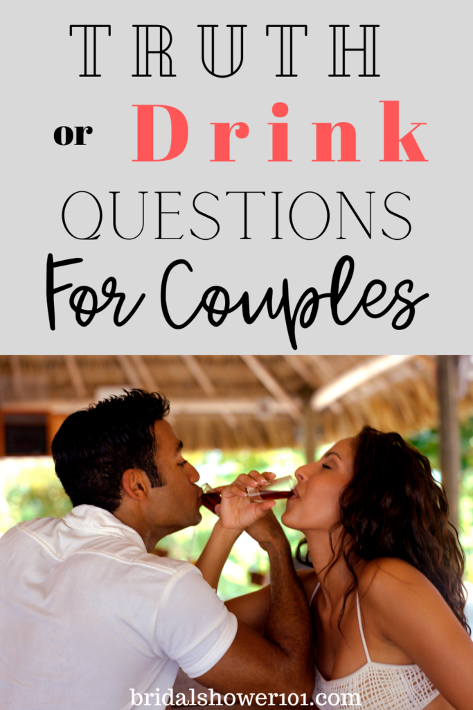 truth or drink questions for couples