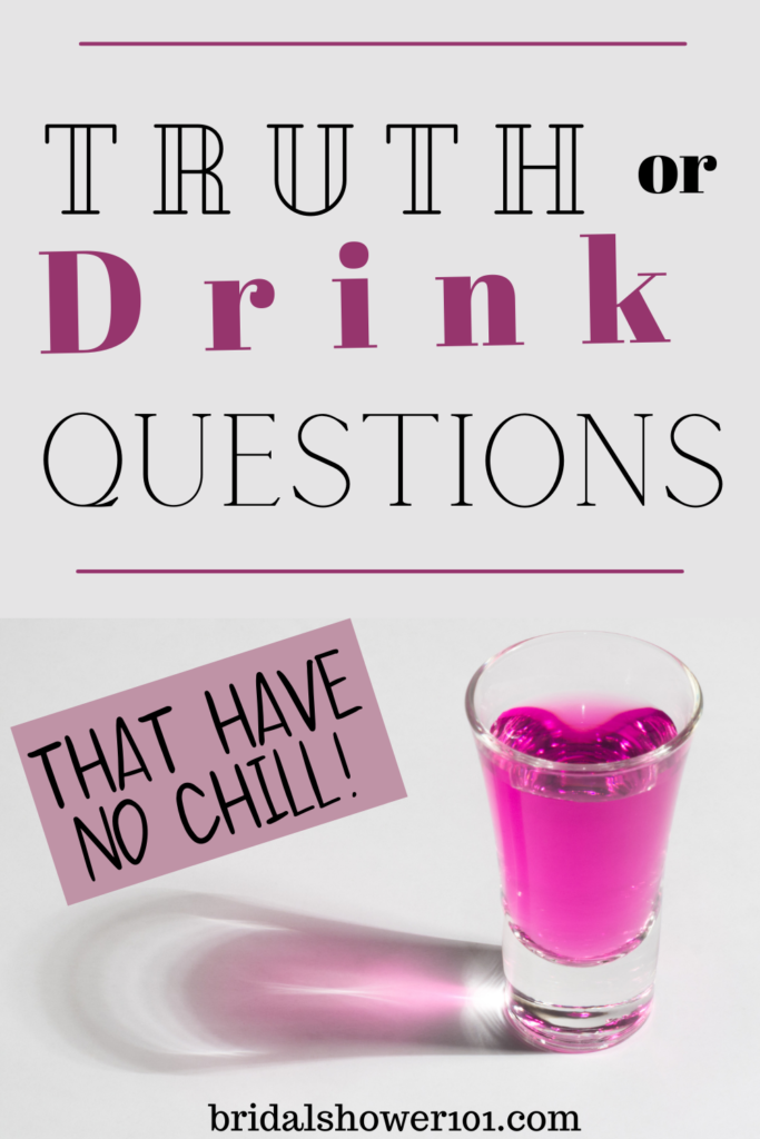 TRUTH OR DRINK QUESTIONS