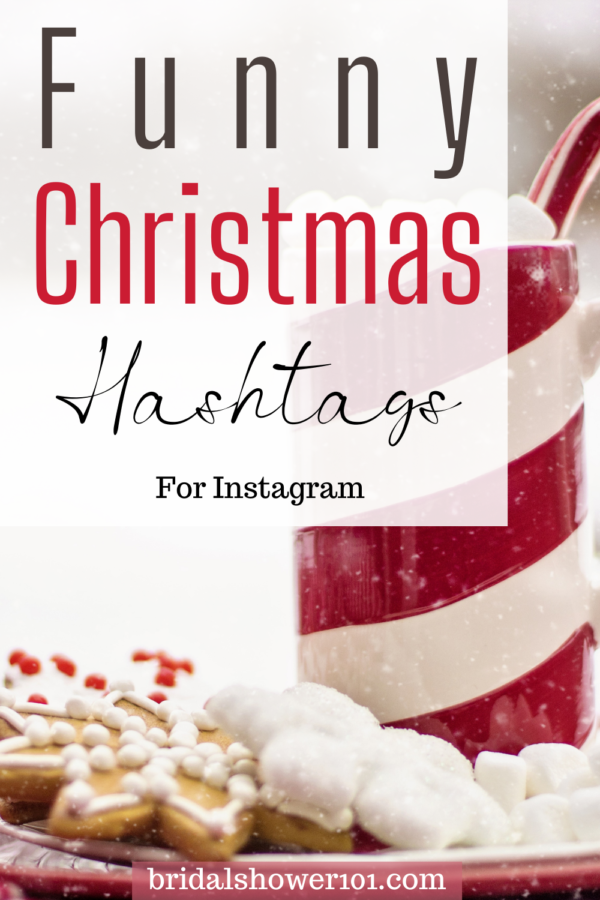 80 Funny and Festive Christmas Hashtags Bridal Shower 101