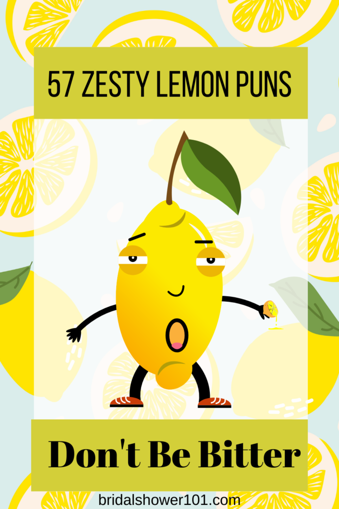 57 Sweet And Sour Lemon Puns That’ll Make You Laugh Bridal Shower 101