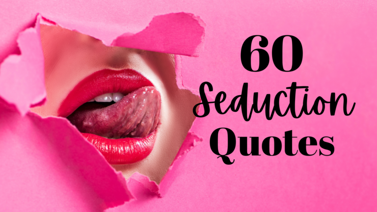 60 Seduction Quotes Sizzling Hot