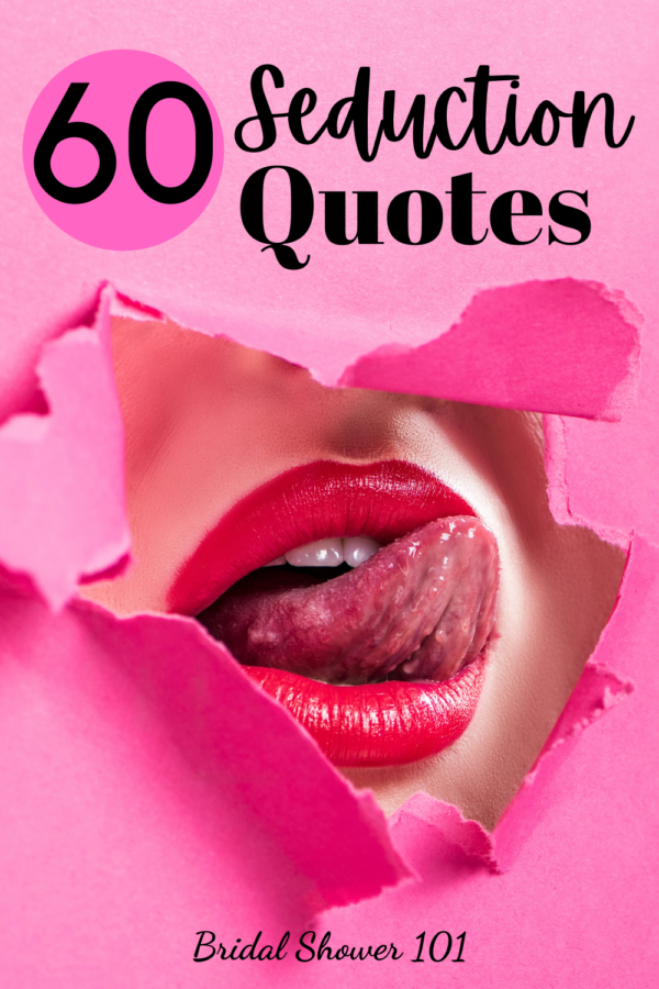 60 Seduction Quotes Sizzling Hot | Bridal Shower 101