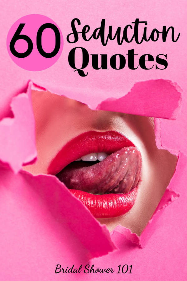 60 Seduction Quotes Sizzling Hot Bridal Shower 101 4760
