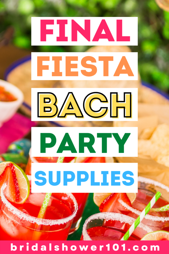 final fiesta bachelorette party supplies