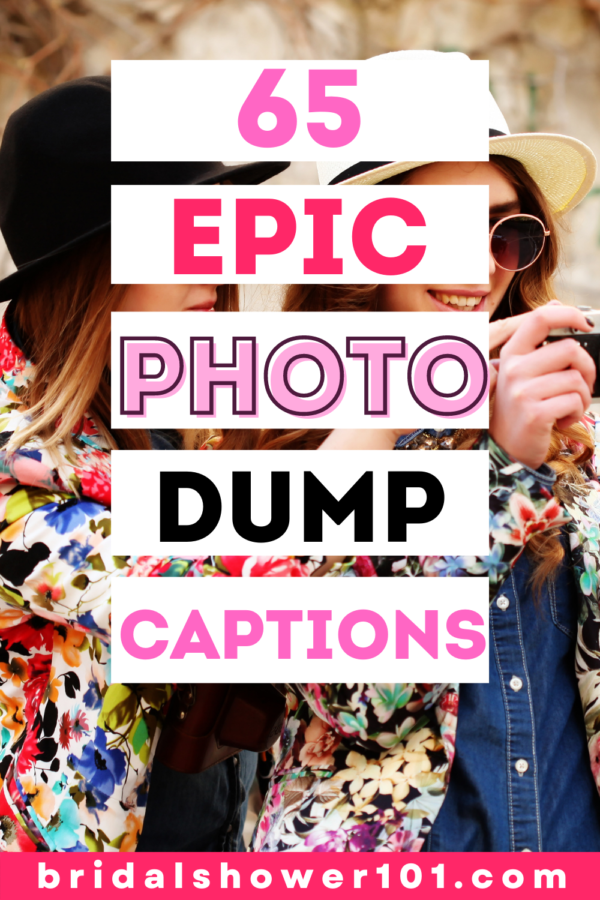 83 Amazing Photo Dump Captions | Bridal Shower 101