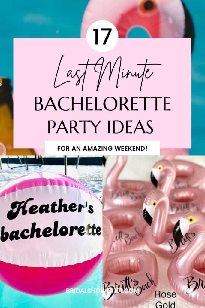 Last Minute Bachelorette Party Ideas | Bridal Shower 101