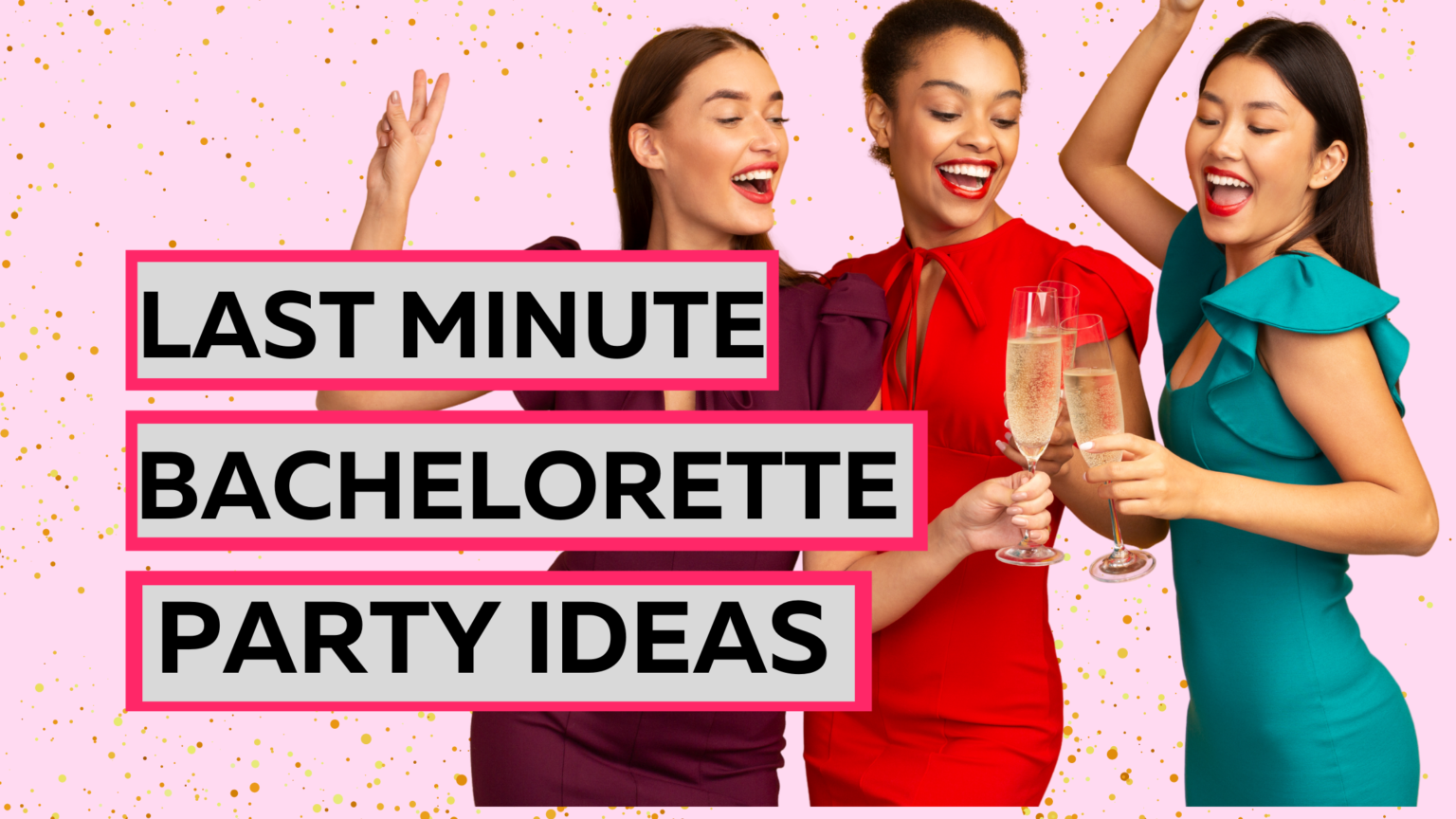 LAST MINUTE BACHELORETTE PARTY IDEAS Bridal Shower 101