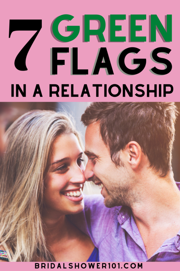 Green Flags In A Relationship You Need To Know Bridal Shower 101 3007