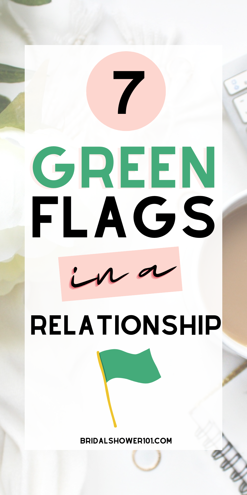 Green Flags In A Relationship You Need To Know Bridal Shower 101   Green Flags In A Relationship Pin 