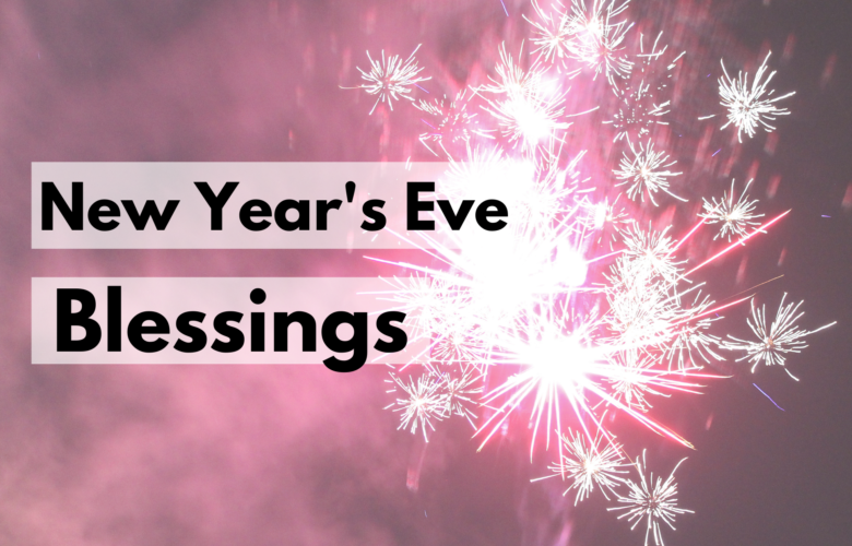New Years Eve blessings