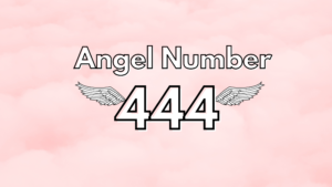 Angel Number 444 Meaning