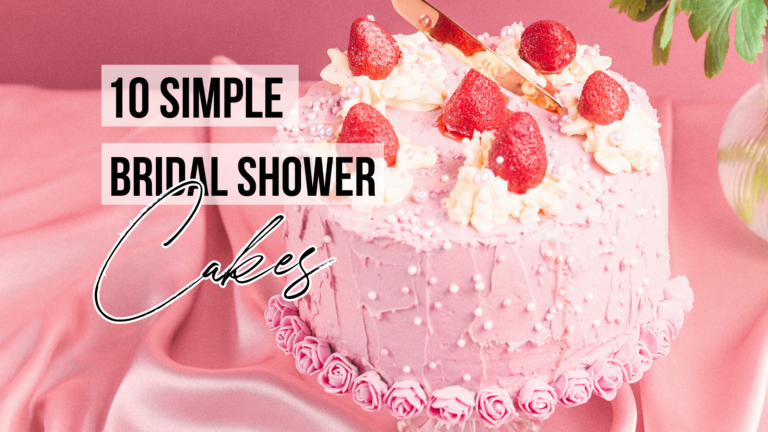 10 Simple (Mouthwatering) Bridal Shower Cakes