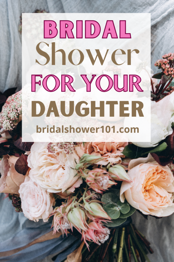 Host the Perfect Bridal Shower for Your Daughter | Bridal Shower 101