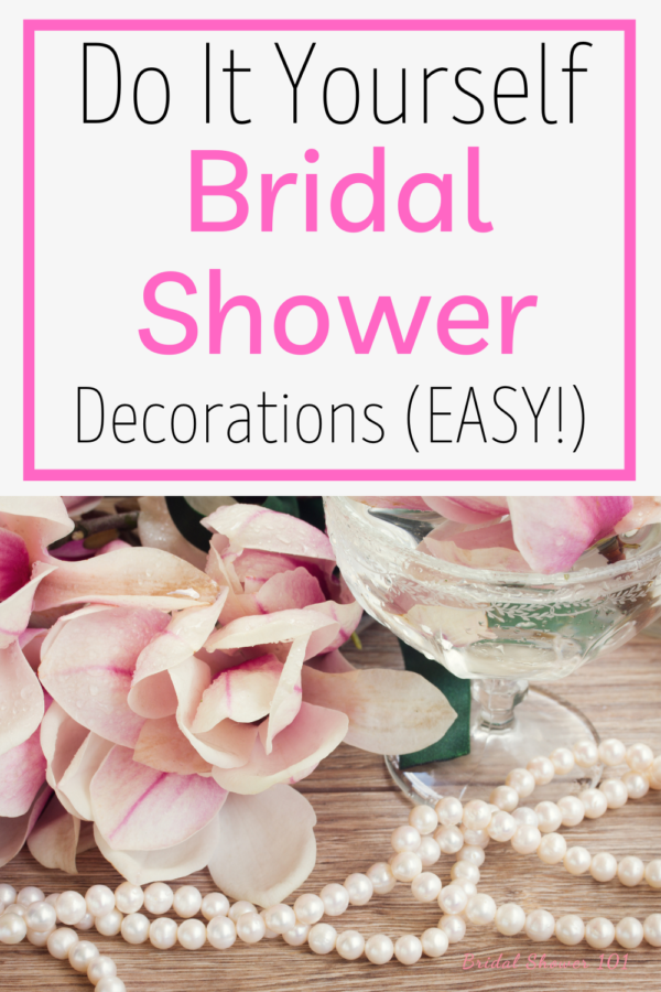 DIY Bridal Shower Ideas | Bridal Shower 101