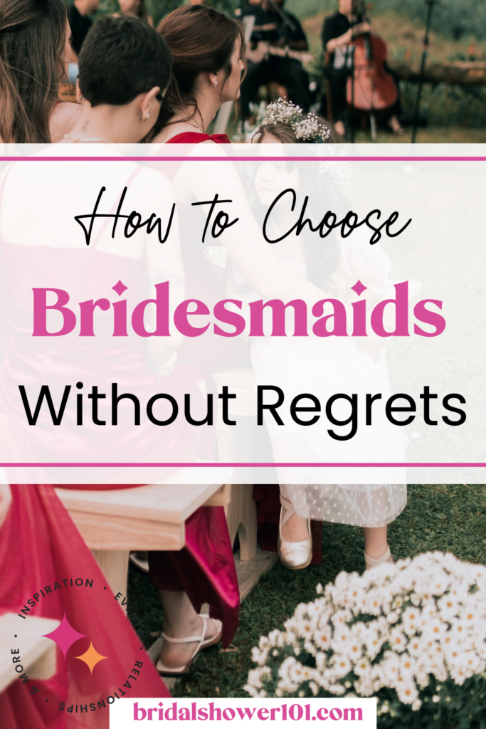 how to choose your bridesmaids